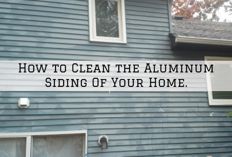 How to Clean the Aluminum Siding Of Your Home in Ottawa, Ontario.