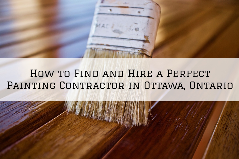 How to Find and Hire a Perfect Painting Contractor in Ottawa, Ontario