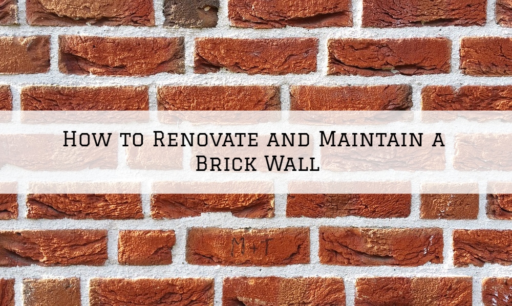How to Renovate and Maintain a Brick Wall in Ottawa, Ontario