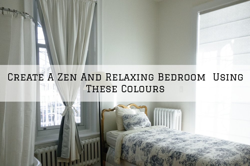 Create A Zen And Relaxing Bedroom In Ottawa, Ontario Using These Colours