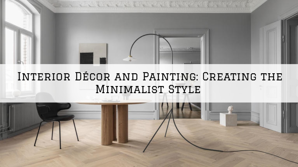Interior Décor and Painting Ottawa, Ontario: Creating the Minimalist Style