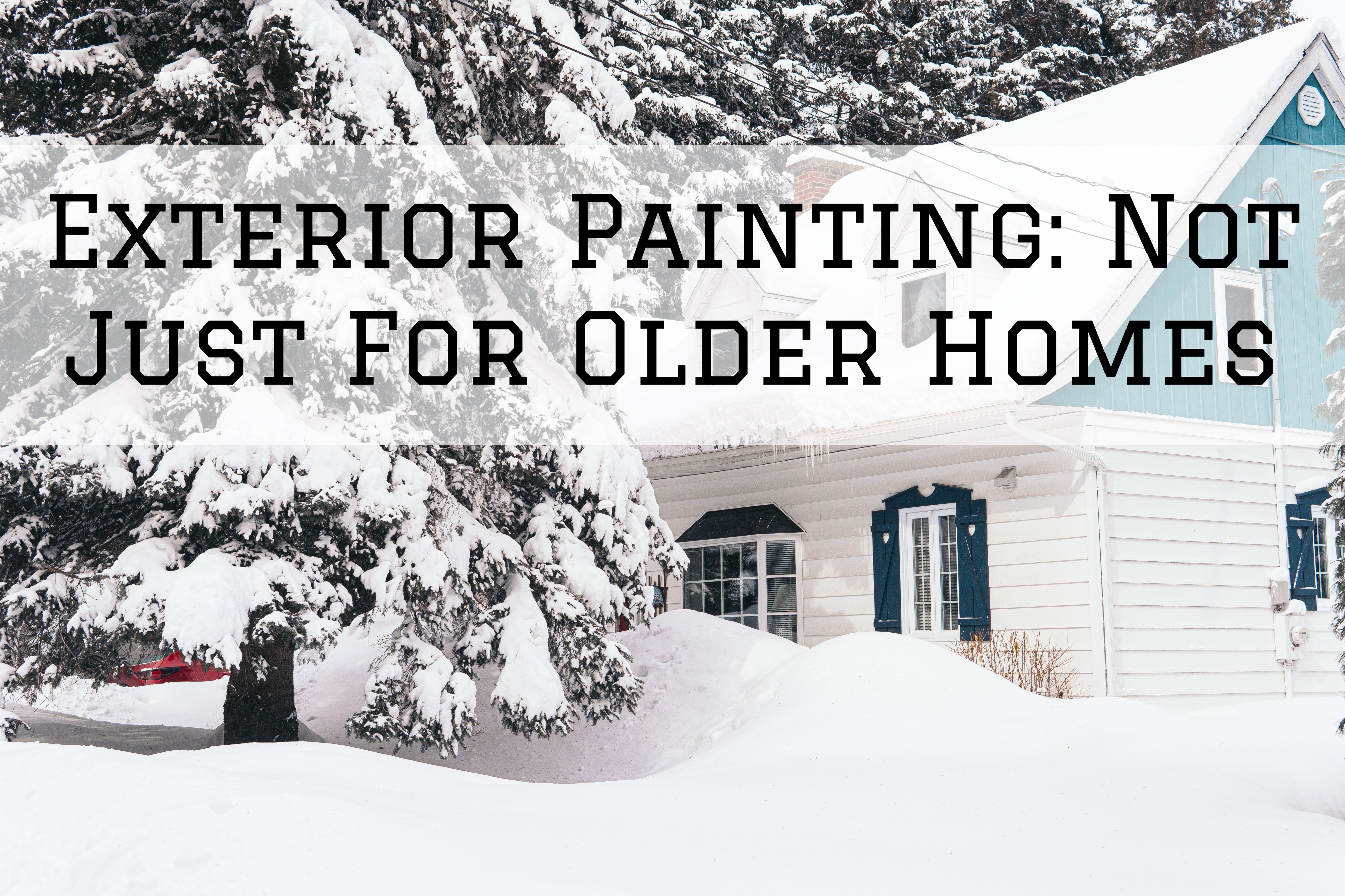 Exterior Painting in Ottawa, Ontario: Not Just For Older Homes