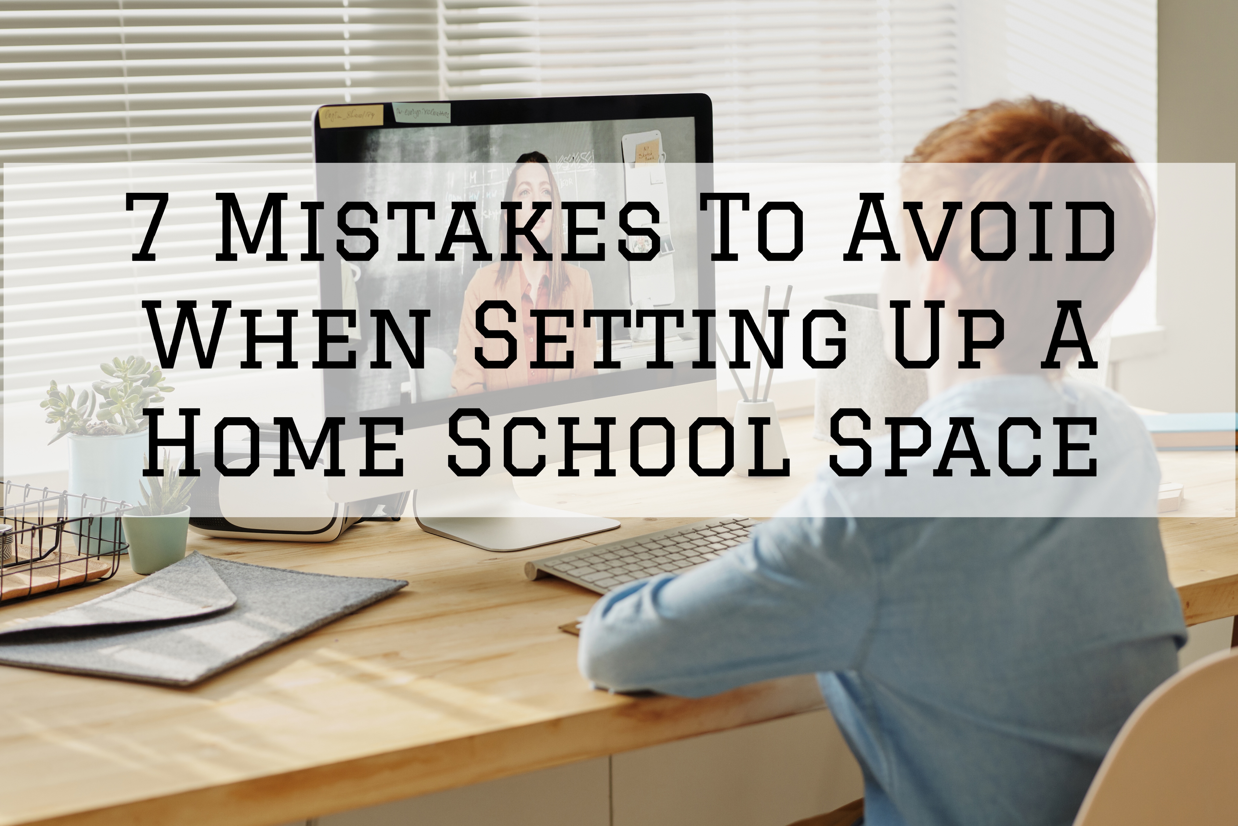 7 Mistakes To Avoid When Setting Up A Home School Space in Ottawa, Ontario