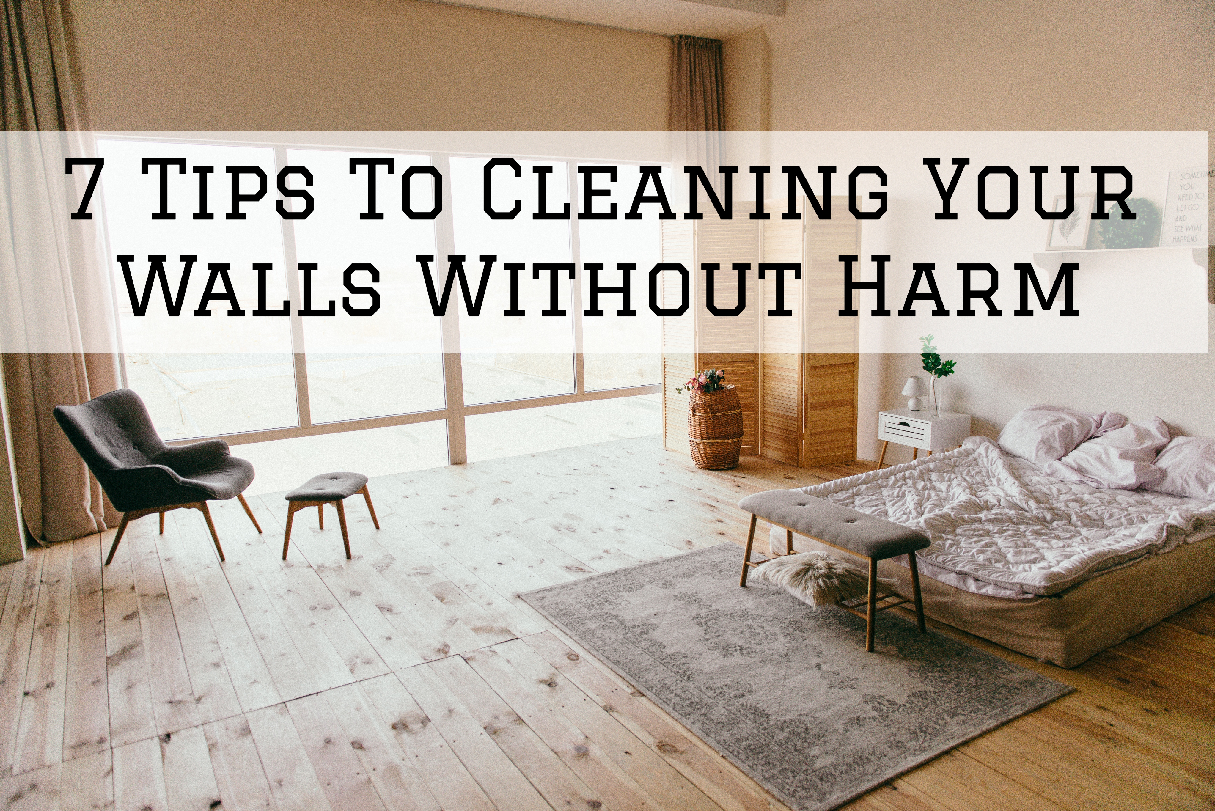 7 Tips To Cleaning Your Walls Without Harm in Ottawa, Ontario