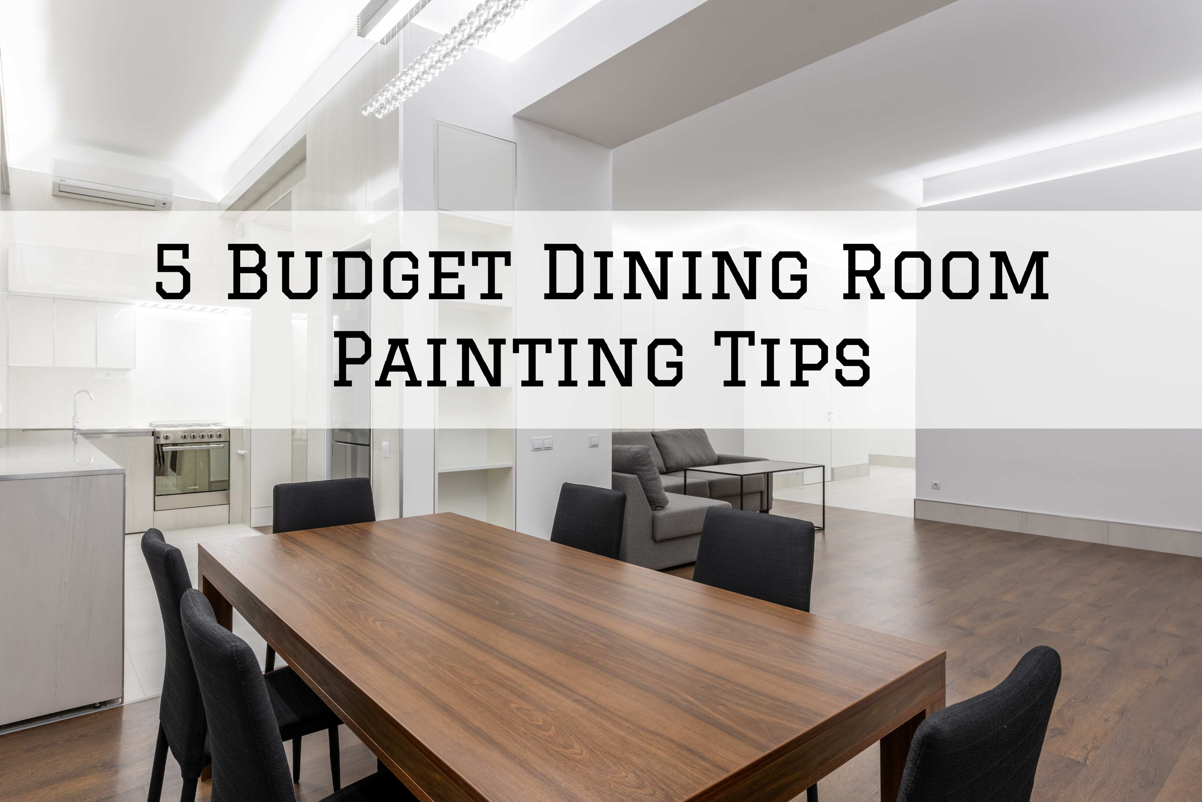 5 Budget Dining Room Painting Tips in Ottawa, Ontario