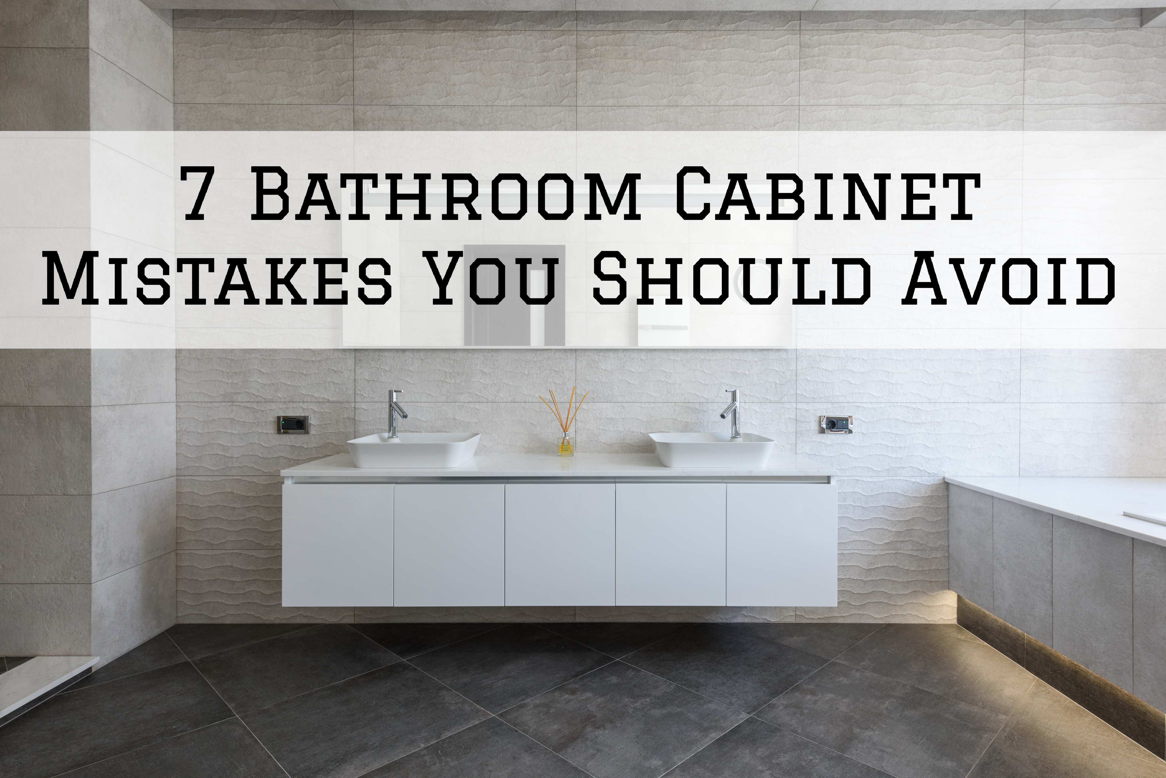 7 Bathroom Cabinet Mistakes You Should Avoid in Ottawa, Ontario