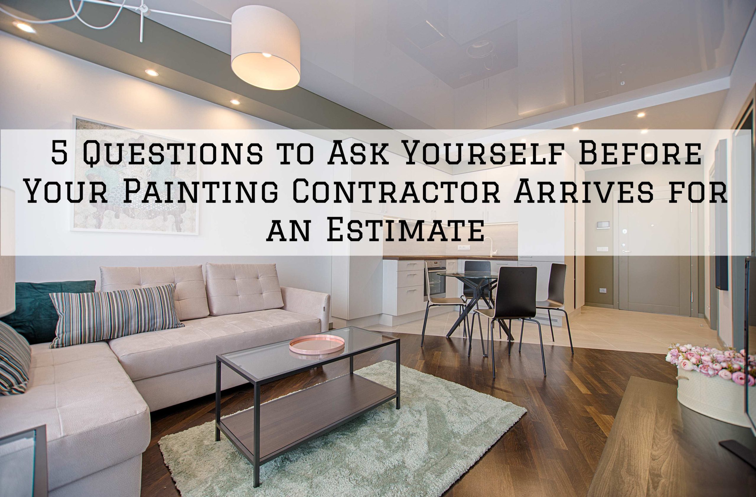 5 Questions to Ask Yourself Before Your Painting Contractor Arrives for an Estimate in Ottawa, Ontario