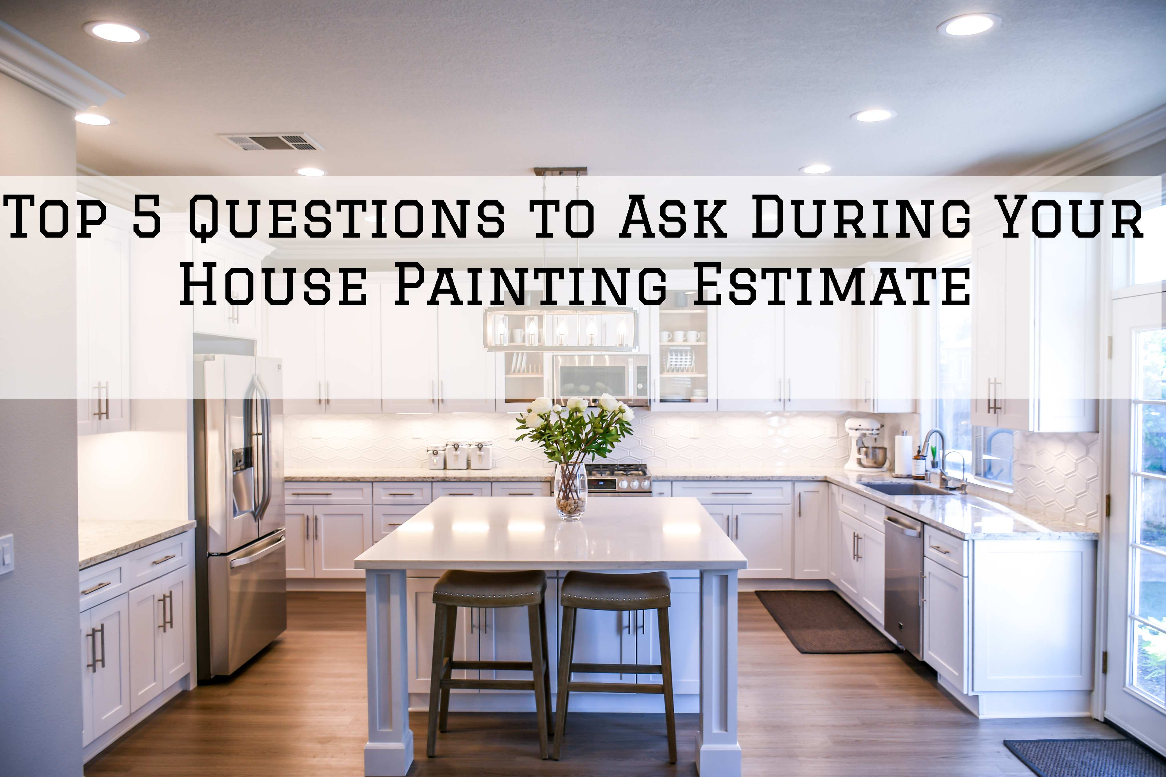 Top 5 Questions to Ask During Your House Painting Estimate in Ottawa, Ontario