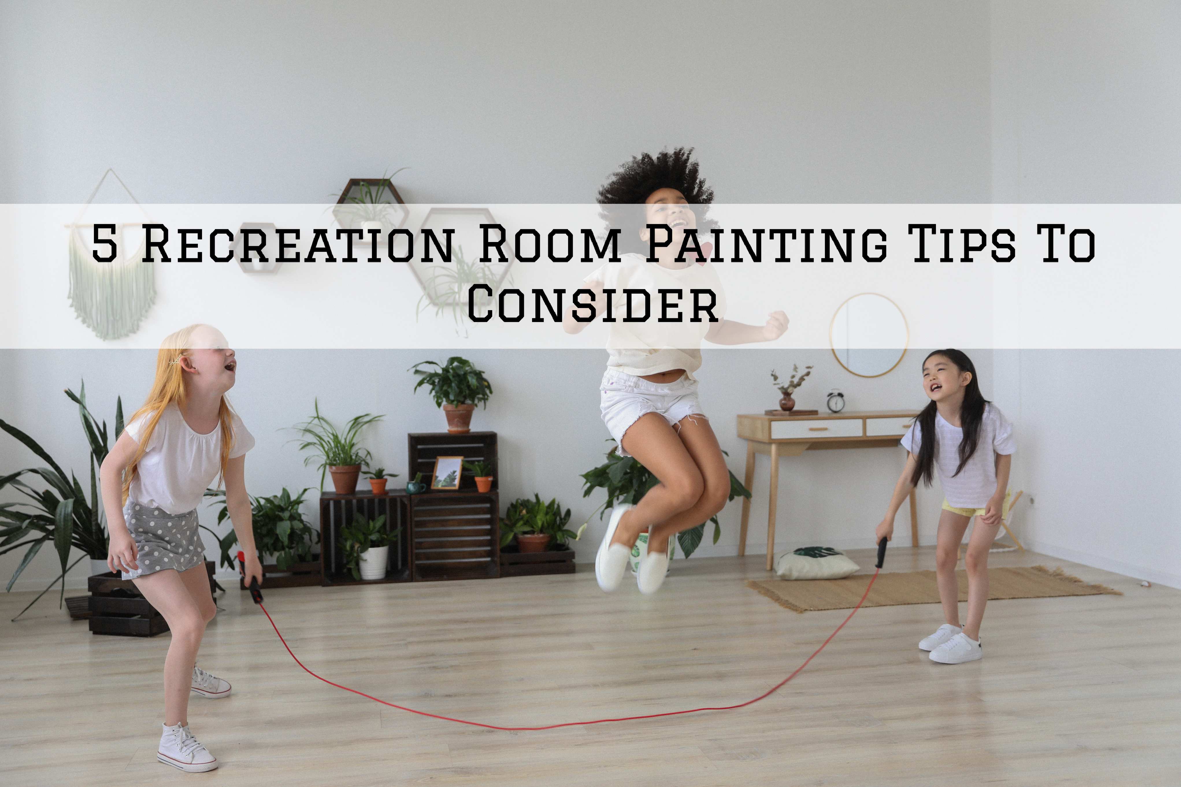 5 Recreation Room Painting Tips To Consider in Ottawa, Ontario