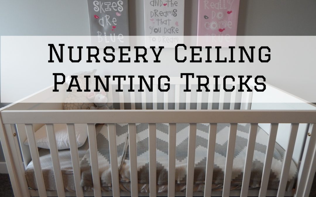 Nursery Ceiling Painting Tricks in Barrhaven, Ontario