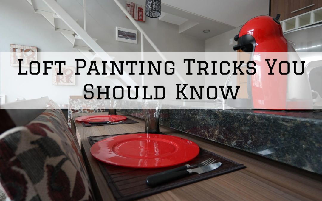 Loft Painting Tricks You Should Know in Barrhaven, Ontario